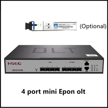 FTTH Mini 4 Port Epon Olt 1,25 G PX+++ SFP Voliteľné HSGQ E04M Mini Olt Podporu 256 BREMENO Kompatibilné HUAWEI ZTE VLÁKNINY DOMOV E/XPON